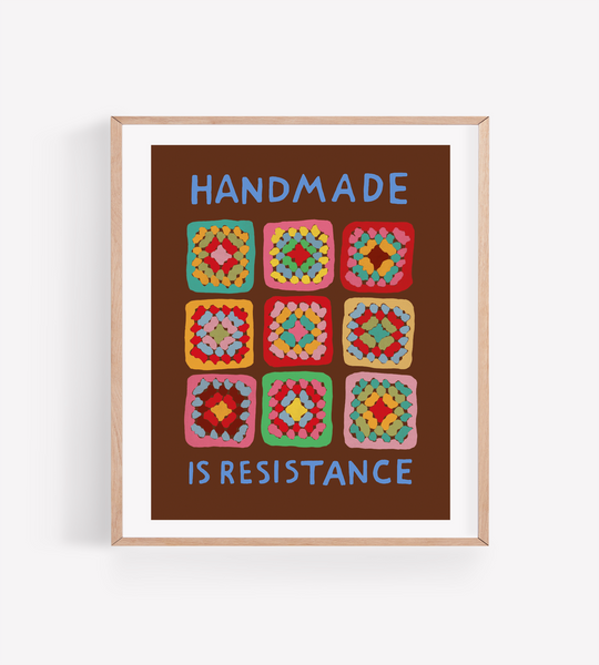 Persika Design Co. - Brown “Handmade Is Resistance” Print - 8” x 10” (STORE PICK UP ONLY)