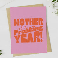“Mother of the Freaking Year” Greeting Card