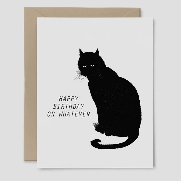 “Happy Birthday Or Whatever” Black Cat Greeting Card