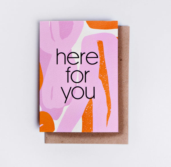 “Here For You” Greeting Card