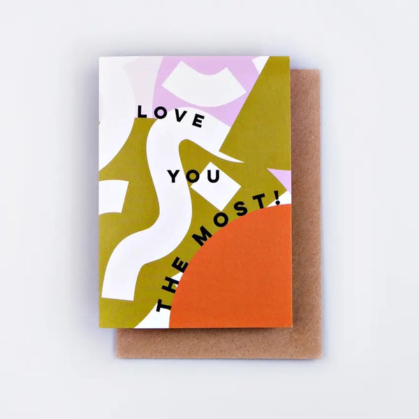 “Love You The Most” Greeting Card