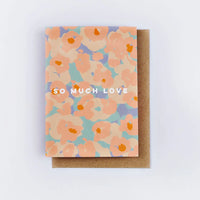 “So Much Love” Greeting Card